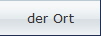 der Ort